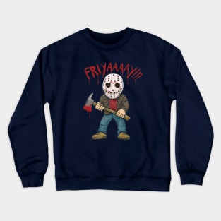 FRIYAAAAY!!! Crewneck Sweatshirt